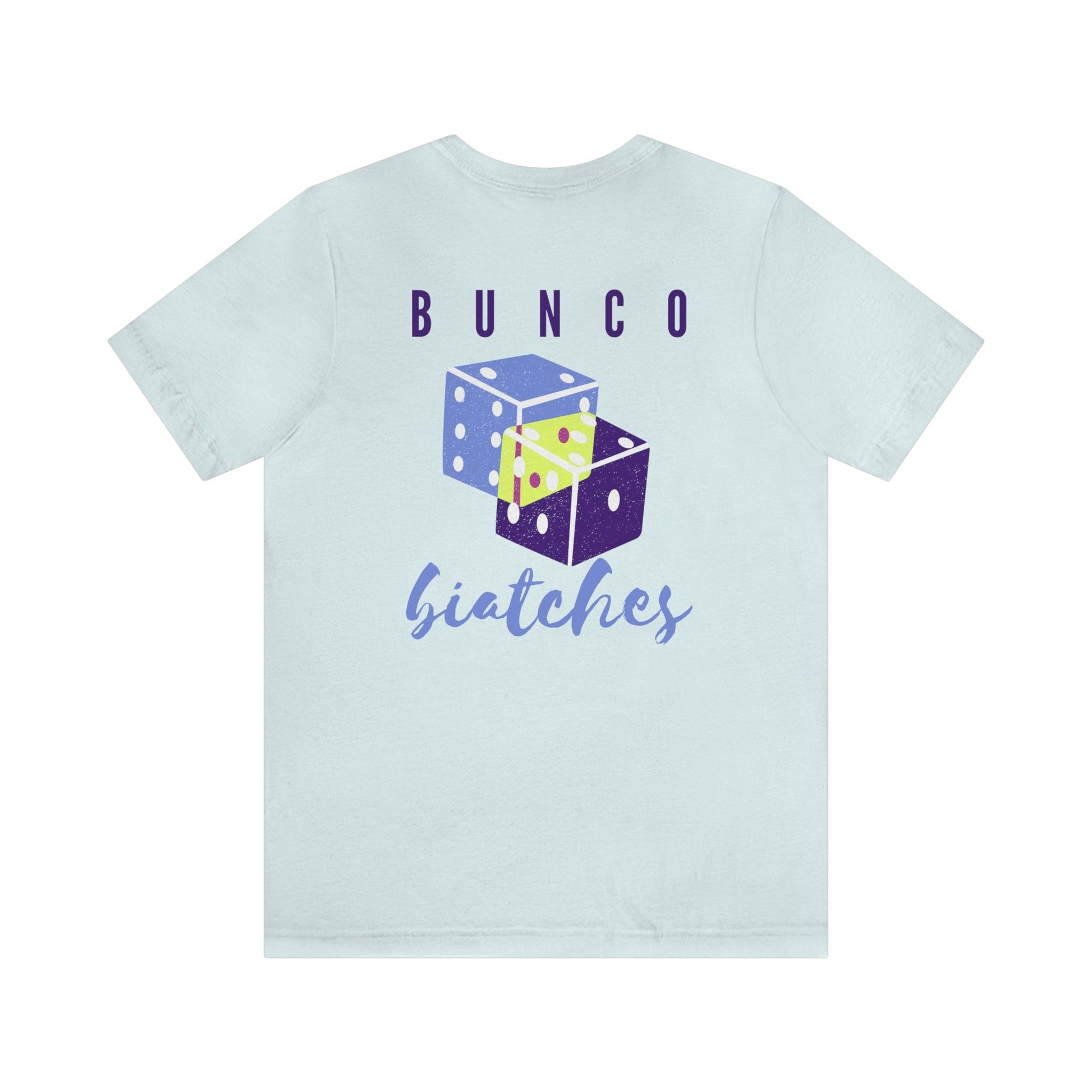 Bunco Bitches Biatches Unisex Jersey Short Sleeve Tee Shirt, game night tee, bunco gift t- shirt, Mother's day gift, bunco t shirt gift