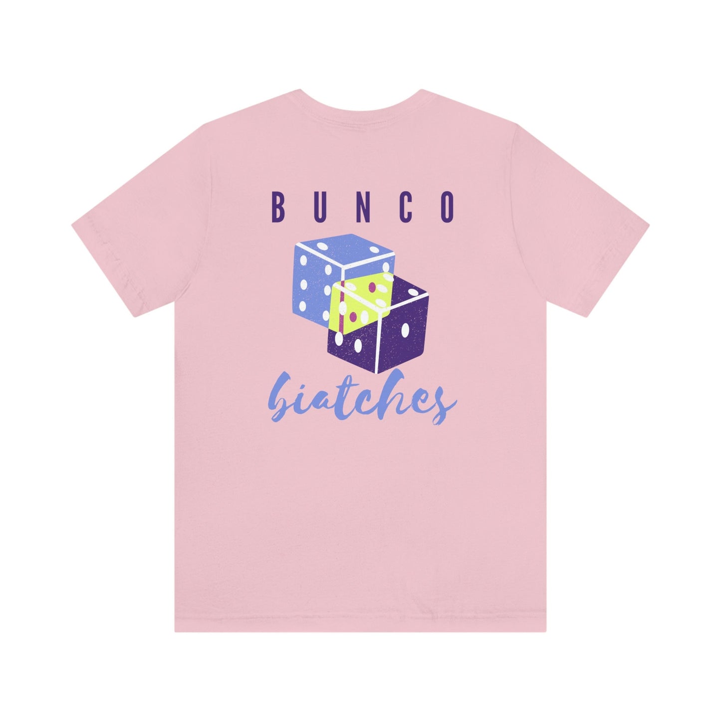 Bunco Bitches Biatches Unisex Jersey Short Sleeve Tee Shirt, game night tee, bunco gift t- shirt, Mother's day gift, bunco t shirt gift