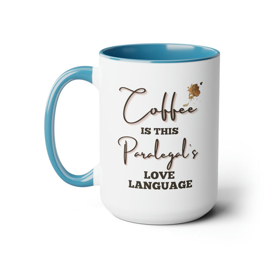 Coffee is this Paralegal's Love Language Mug, Paralegal Coffee Mug, Paralegal Gift, Paralegal Mug, Paralegals, Funny Gift for Paralegal