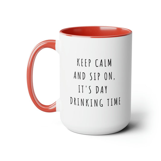 Day Drinking Mug, Funny Office Mug, Gift for Co-worker, Funny Office Gift, Coffee Lover Gift, Support Day Drinking, Keep Calm Mug