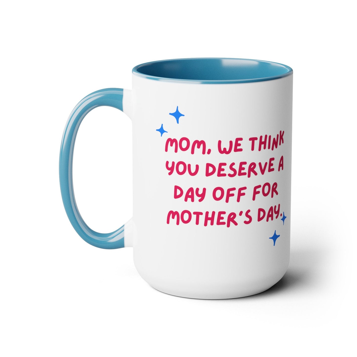 Hilarious 15 oz Mothers Day Funny Coffee Mug Mothers Day Gift Coffee Cup