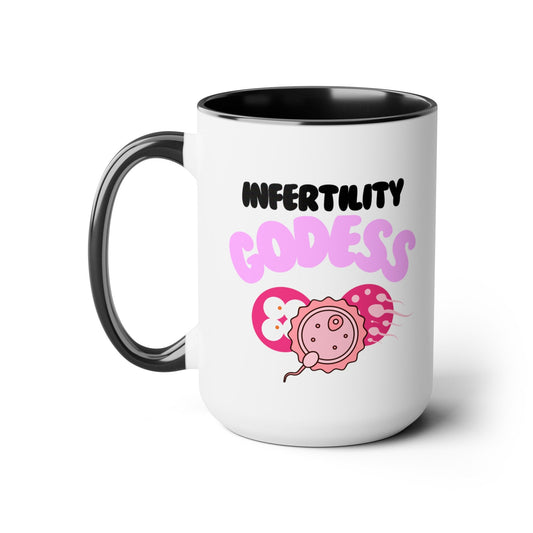 Hi Its Me Im The Infertility Godess Its Me Funny Mug Two Tone Colorful Coffee Mug 15oz Everybody Agrees