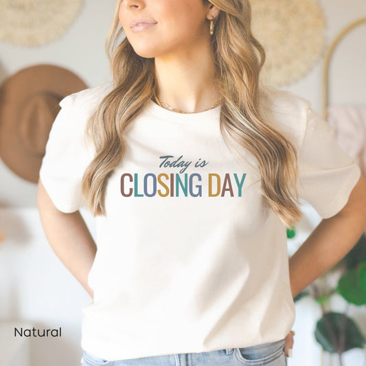 Today is Closing Day, Real Estate Agent T-Shirt, Realtor shirt, Real Estate Agent T Shirt, Real Estate Agent T-Shirts Design, Realtor Gift